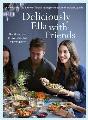 Deliciously Ella with Friends: Healthy Recipes to Love, Share and Enjoy Together