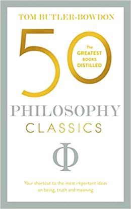 50 Philosophy Classics: Your shortcut to the most important ideas on being, truth, and meaning (50 Classics) - MPHOnline.com