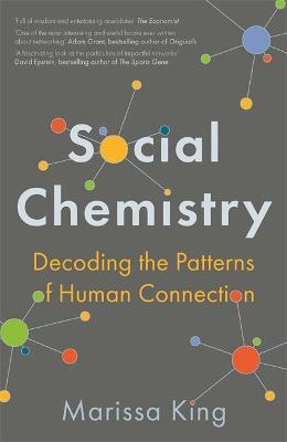 Social Chemistry : Decoding the Patterns of Human Connection - MPHOnline.com