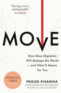 Move : How Mass Migration Will Reshape the World - and What It Means for You - MPHOnline.com