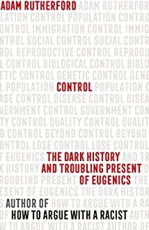 Control: The Dark History and Troubling Present of Eugenics - MPHOnline.com