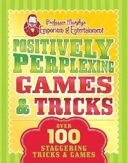 Professor Murphy's: Positively Perplexing Games & Tricks - MPHOnline.com