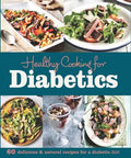 Healthy Cooking for Diabetics: 60 Declicious & Natural Recipes for a Diabetic Diet - MPHOnline.com