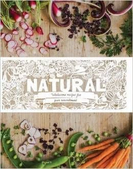 Natural: Wholesome Recipes for Pure Nourishment - MPHOnline.com