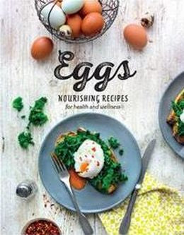 Eggs: Nourishing Recipes for Health and Wellness - MPHOnline.com