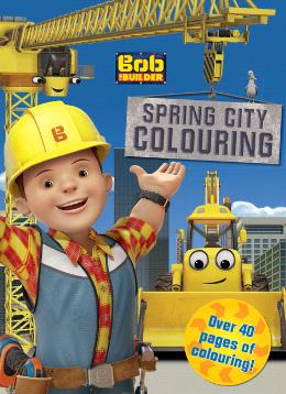 Bob The Builder: Spring City Colouring - MPHOnline.com