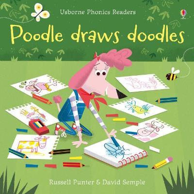 Usborne Phonics Readers: Poodle Draws Doodles - MPHOnline.com