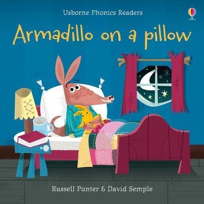 Usborne Phonics Readers: Armadillo On A Pillow - MPHOnline.com