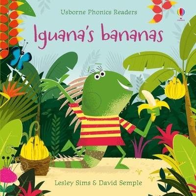 Usborne Phonics Readers: Iguana's Bananas - MPHOnline.com