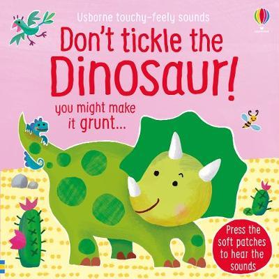 Usborne Touchy-Feely Sounds: Don't Tickle The Dinosaur! - MPHOnline.com