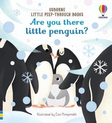 Usborne Little Peep-Through: Are you there little penguin? - MPHOnline.com