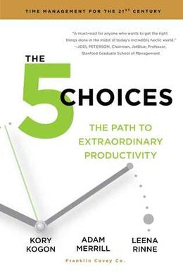 The 5 Choices: The Path to Extraordinary Productivity - MPHOnline.com