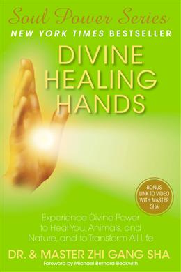 Divine Healing Hands: Experience Divine Power to Heal You, Animals, and Nature, and to Transform All Life (Soul Power Series) - MPHOnline.com