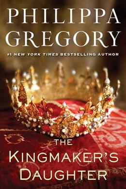 The Kingmaker's Daughter (The Cousins' War #4) - MPHOnline.com