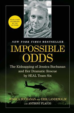 Impossible Odds: The Kidnapping of Jessica Buchanan and Her Dramatic Rescue by SEAL Team Six - MPHOnline.com