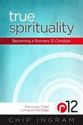 True Spirituality: Becoming a Romans 12 Christian - MPHOnline.com