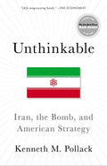 Unthinkable: Iran, the Bomb, and American Strategy - MPHOnline.com