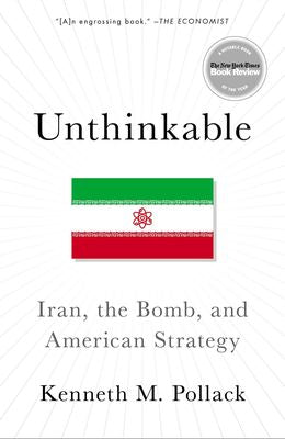 Unthinkable: Iran, the Bomb, and American Strategy - MPHOnline.com