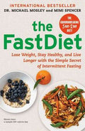 The FastDiet: Lose Weight, Stay Healthy, and Live Longer with the Simple Secret of Intermittent Fasting - MPHOnline.com