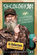 Si-cology 1: Tales and Wisdom from Duck Dynasty's Favorite Uncle - MPHOnline.com