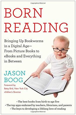 Born Reading: Bringing Up Bookworms in a Digital Age -- From Picture Books to eBooks and Everything in Between - MPHOnline.com