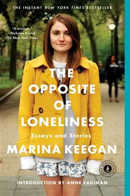 The Opposite of Loneliness: Essays and Stories - MPHOnline.com