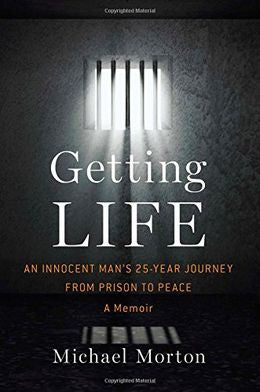 Getting Life: An Innocent Man's 25-Year Journey from Prison to Peace - MPHOnline.com