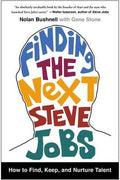 Finding the Next Steve Jobs: How to Find, Keep, and Nurture Talent - MPHOnline.com