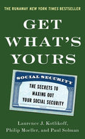 Get What's Yours: The Secrets to Maxing Out Your Social Security - MPHOnline.com