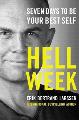 Hell Week: Seven Days To Be Your Best Self