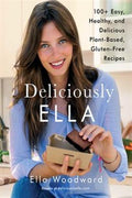 Deliciously Ella: 100+ Easy, Healthy, and Delicious Plant-Based, Gluten-Free Recipes - MPHOnline.com