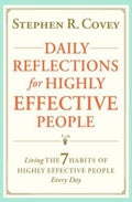 Daily Reflections for Highly Effective People: Living The Seven Habits of Highly Successful People Every Day - MPHOnline.com