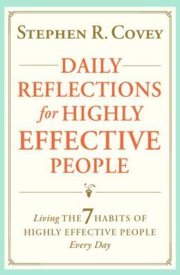 Daily Reflections for Highly Effective People: Living The Seven Habits of Highly Successful People Every Day - MPHOnline.com