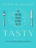 Tasty: The Art and Science of What We Eat - MPHOnline.com