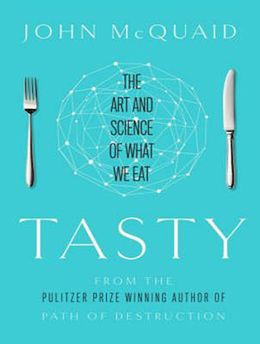 Tasty: The Art and Science of What We Eat - MPHOnline.com