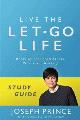 Live the Let-Go Life Study Guide: Breaking Free from Stress, Worry, and Anxiety Paperback