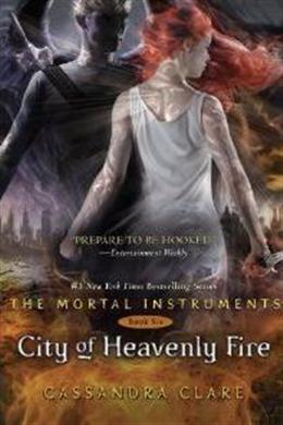 City of Heavenly Fire (The Mortal Instruments #6) - MPHOnline.com