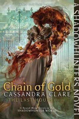 Chain of Gold (The Last Hours #1) - MPHOnline.com