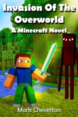 Invasion of the Overworld: A Minecraft Novel - MPHOnline.com