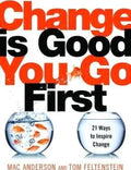 Change Is Good...You Go First : 21 Ways to Inspire Change - MPHOnline.com