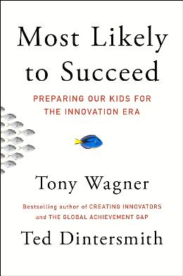 Most Likely to Succeed: Preparing Our Kids for the Innovation Era - MPHOnline.com