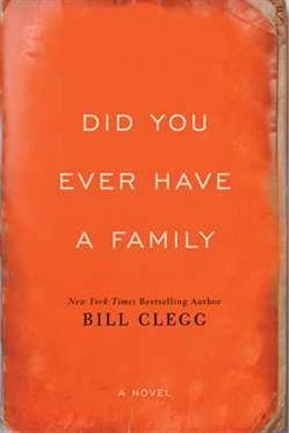 Did You Ever Have A Family (Long Listed For 2015 Man Booker - MPHOnline.com