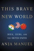 This Brave New World: India, China And The United States - MPHOnline.com