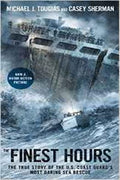 The Finest Hours: The True Story of the U.S. Coast Guard's Most Daring Sea Rescue - MPHOnline.com