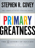 Primary Greatness: The 12 Levers of Success - MPHOnline.com