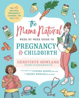 The Mama Natural`s Week To Week Guide To Pregnancy And Childbirth - MPHOnline.com