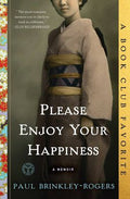 Please Enjoy Your Happiness: A Memoir - MPHOnline.com