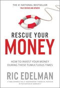 Rescue Your Money : How to Invest Your Money During These Tumultuous Times - MPHOnline.com