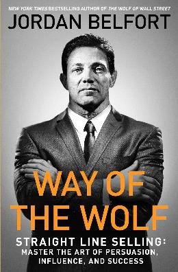 Way of the Wolf: Straight Line Selling: Master the Art of Persuasion, Influence, and Success - MPHOnline.com