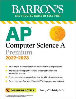 Barron’s AP Computer Science A Premium, 2022-2023: 6 Practice Tests + Comprehensive Review + Online Practice - MPHOnline.com